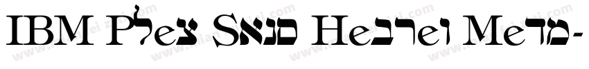 IBM Plex Sans Hebrew Medm字体转换